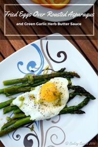 Fried Eggs Over Roasted Asparagus and Green Garlic Herb Butter Sauce - A Spring Brunch Recipe