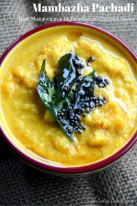 Mambazha Pachadi - Ripe MAngoes in a Lightly Spiced Coconut Sauce - Kerala Sadya Recipe for Onam, Vishu - Vegan , Vegetarian - www.cookingcurries.com