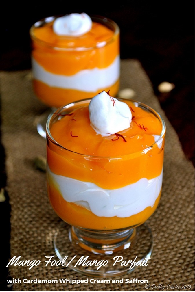 Mango Fool - Mango Parfait - with Cardamom Whipped Cream and Saffron. www.cookingcurries.com