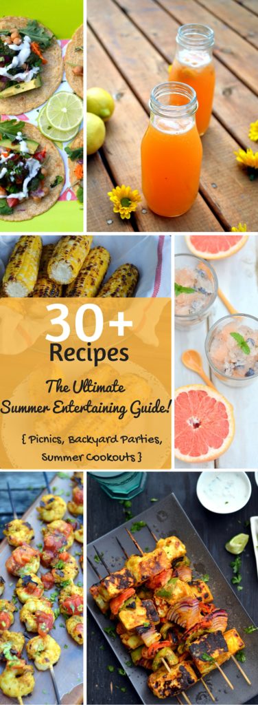 30+ Recipes - the Ultimate SUmmer Entertaining guide - For picnics, backyard parties, summer cookouts - www.cookingcurries.com