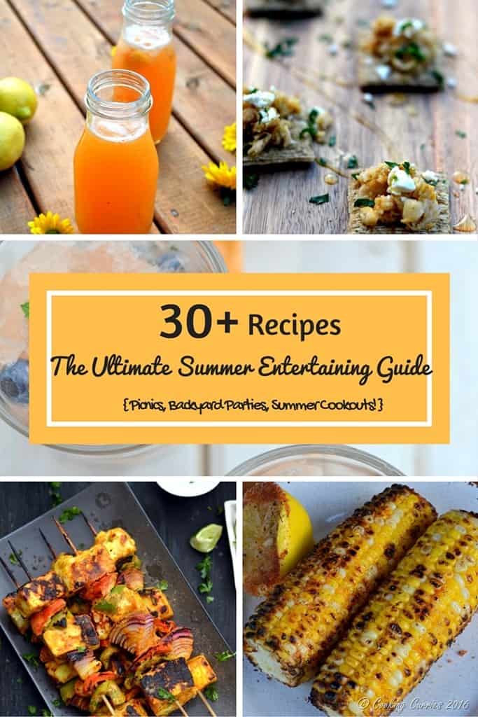 30 recipes for summer entertaining - for picnics, backyard parties and summer cookouts. www.cookingcurries.com