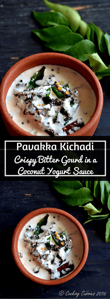 Pavakka Kichadi - Crispy Bitter Gourd in a Coconut Yogurt Sauce - Kerala Sadya Recipe