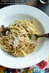 Linguine with Mushrooms in a White Wine Butter Sauce
