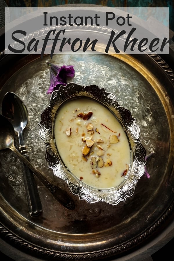 Instant Pot Saffron Kheer - Instant Pot Saffron Rice Pudding