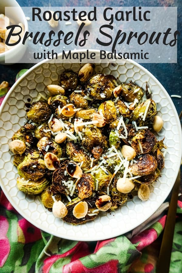 Roasted Garlic Brussels Sprouts with Maple Balsamic and Toasted Marcona Almonds