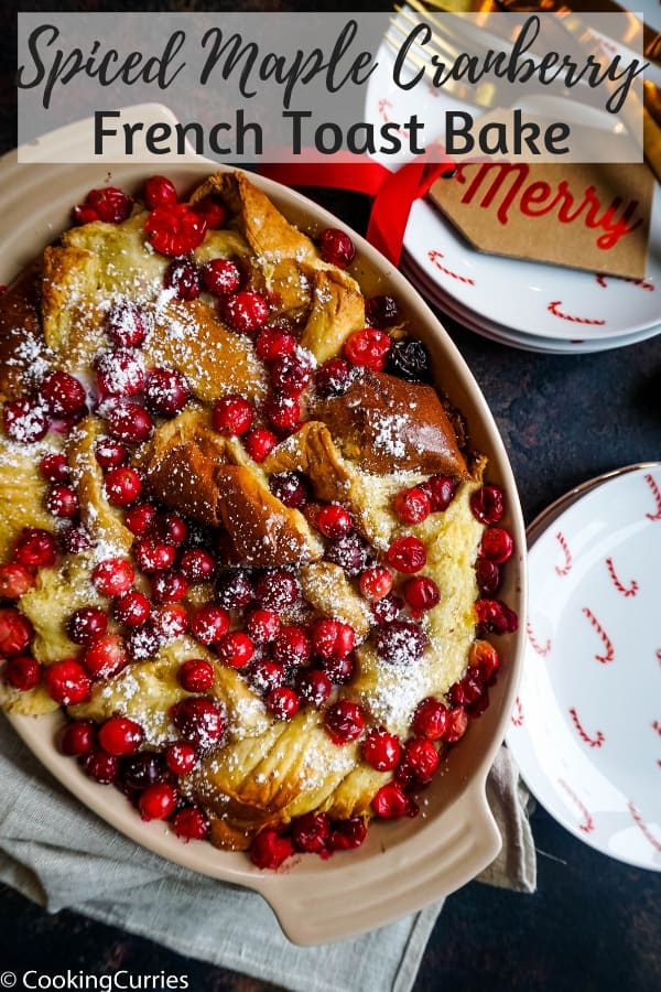 Spiced Maple Cranberry French Toast Bake - Christmas Day Breakfast - Holiday Morning Breakfast - Breakfast for a crowd