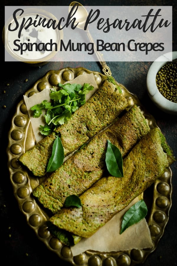 Spinach Pesarattu - Gluten Free Spinach Mung Bean Crepes