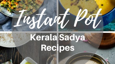 Instant Pot Kerala Sadya Recipes - A collection of Kerala Sadya Recipes made in the Instant Pot
