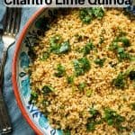 Cilantro lime quinoa in a colorful bowl